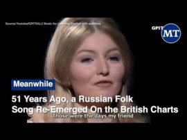 51 Years Ago, a Russian Folk Song Re-Emerged at the Top of the British Charts