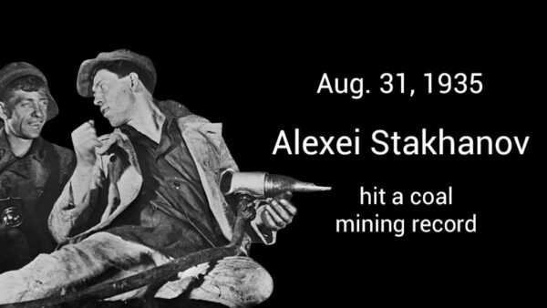On This Day in 1935 the ‘Stakhanovite’ Movement Was Born