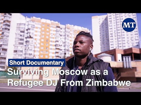 Surviving Moscow as a Refugee DJ From Zimbabwe