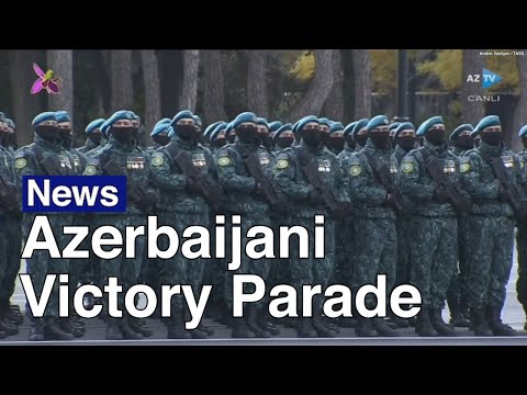 Azerbaijan Holds Nagorno-Karabakh Victory Parade