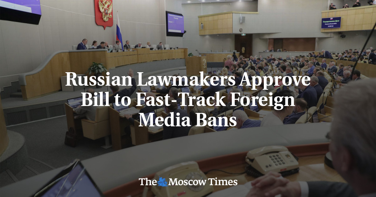 Russian Lawmakers Approve Bill to Fast-Track Foreign Media Bans