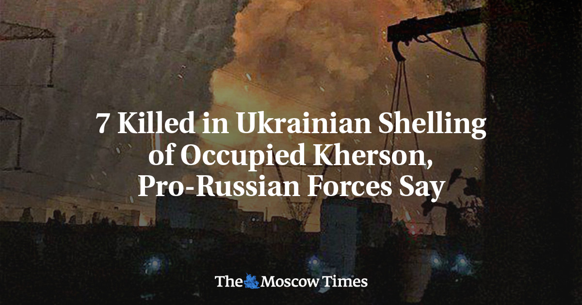 7 Killed in Ukrainian Shelling of Occupied Kherson, Pro-Russian Forces Say