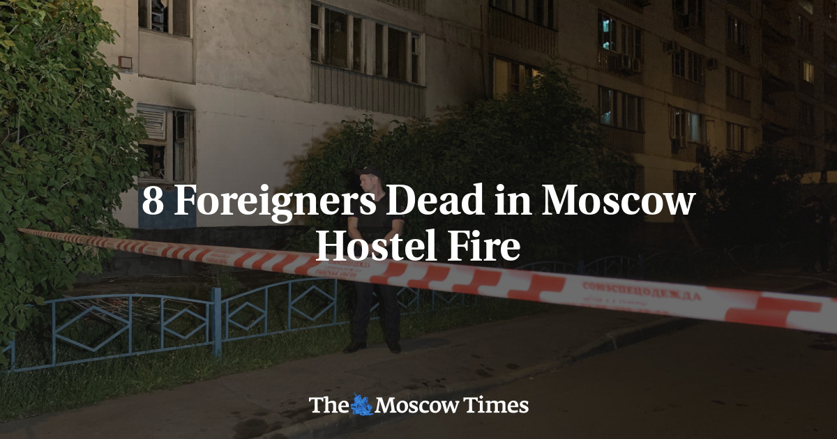 8 Foreigners Dead in Moscow Hostel Fire