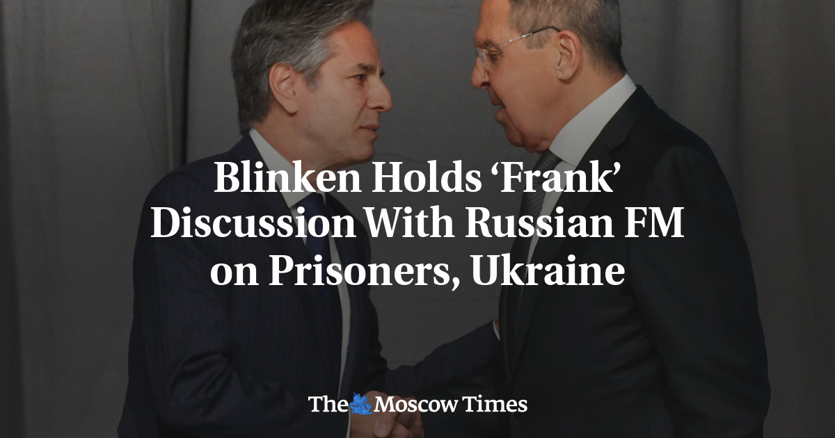​​Blinken Holds ‘Frank’ Discussion With Russian FM on Prisoners, Ukraine