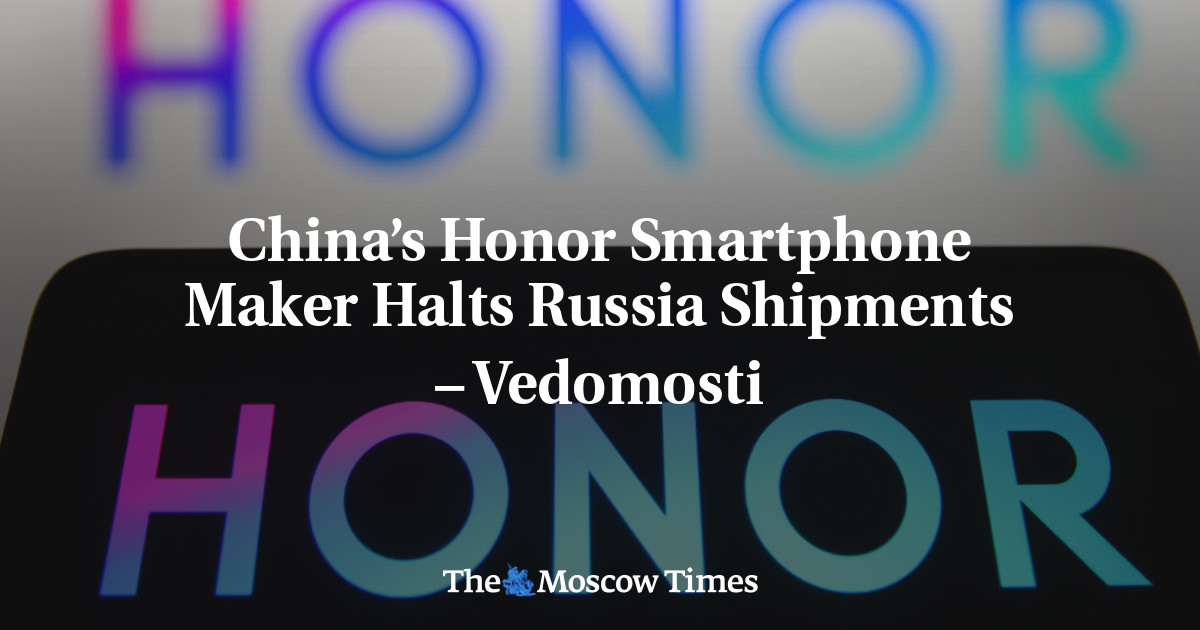 China’s Honor Smartphone Maker Halts Russia Shipments – Vedomosti