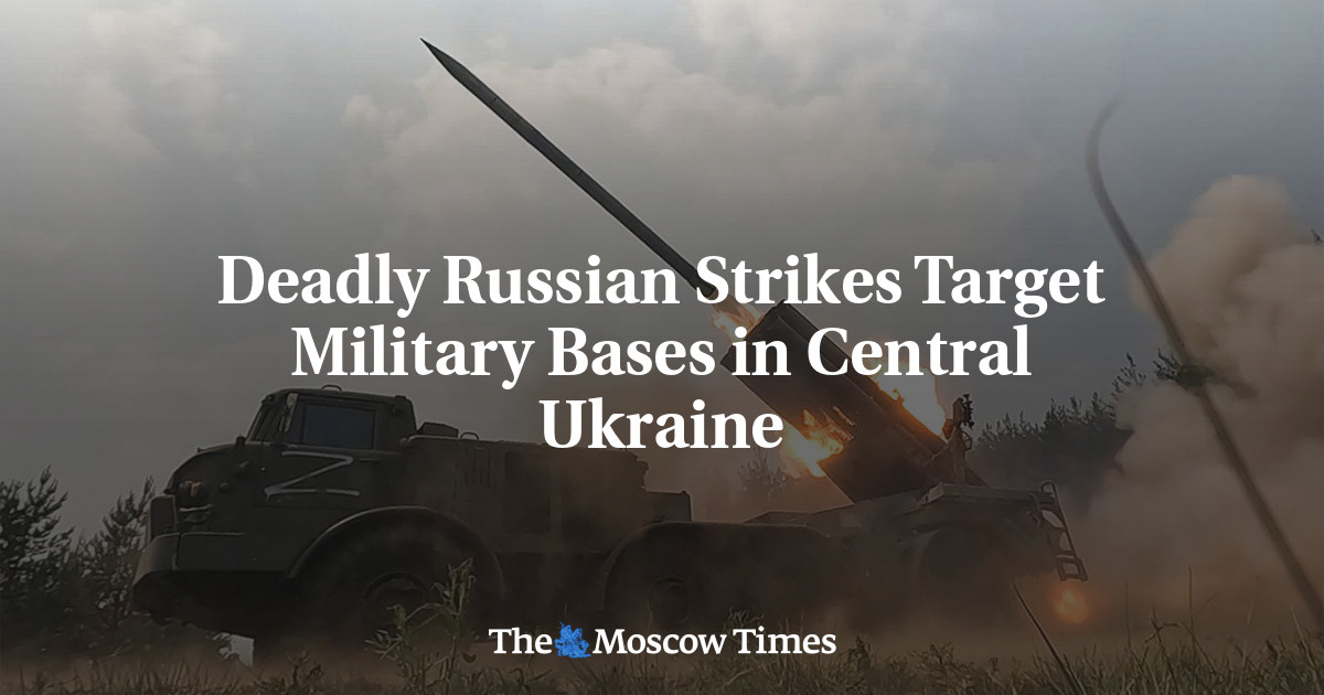 Deadly Russian Strikes Target Military Bases in Central Ukraine