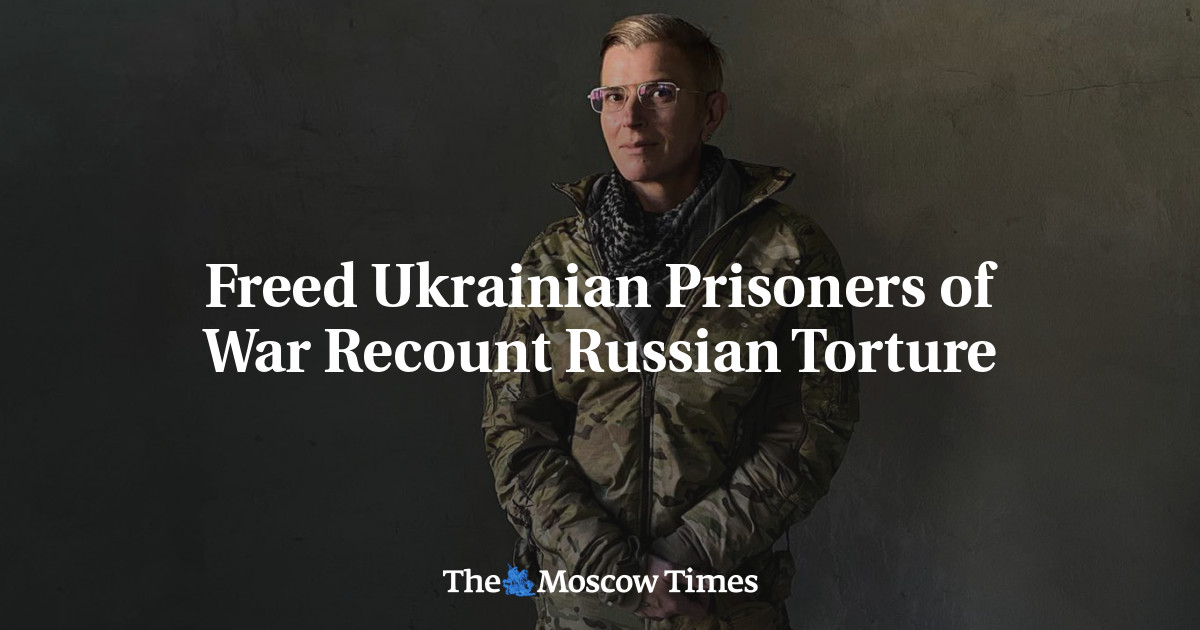Freed Ukrainian Prisoners of War Recount Russian Torture