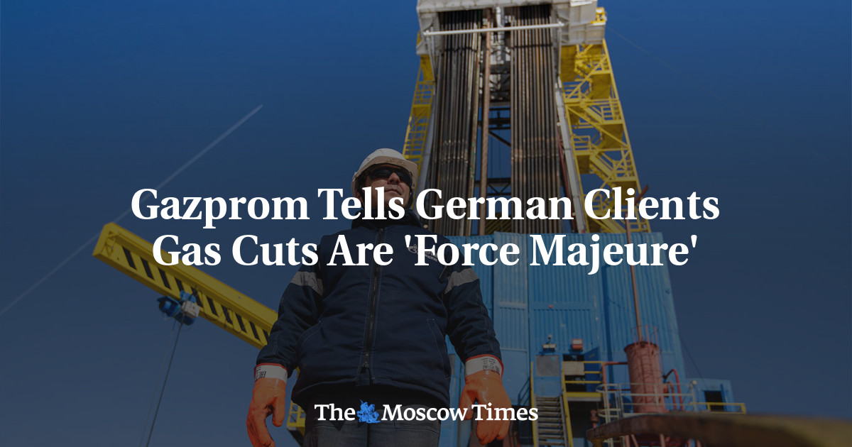 Gazprom Tells German Clients Gas Cuts Are ‘Force Majeure’