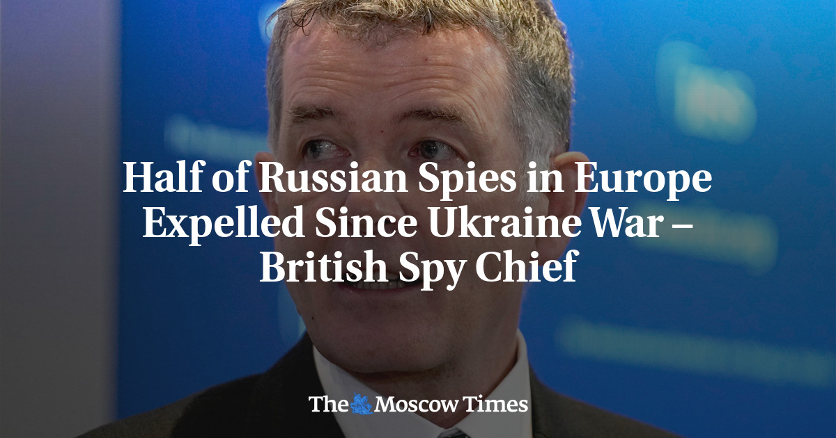 Half of Russian Spies in Europe Expelled Since Ukraine War – British Spy Chief