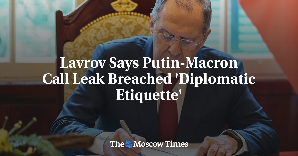 Lavrov Says Putin-Macron Call Leak Breached ‘Diplomatic Etiquette’