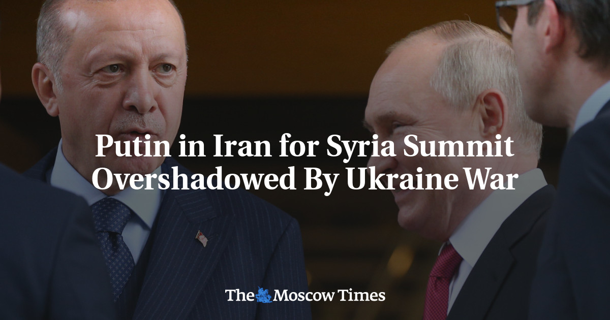 Putin in Iran for Syria Summit Overshadowed By Ukraine War