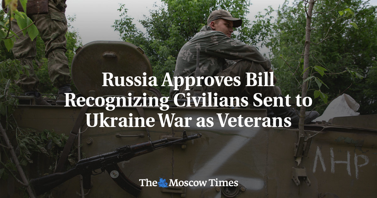Russia Approves Bill Recognizing Civilians Sent to Ukraine War as Veterans