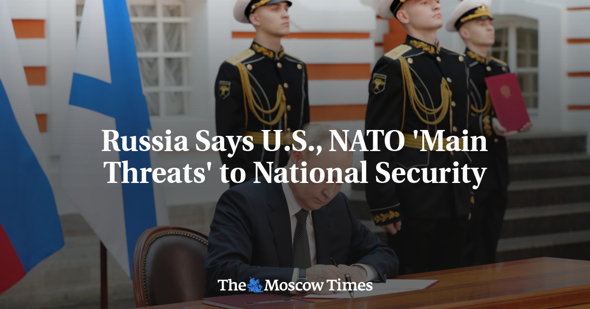 Russia Says U.S., NATO ‘Main Threats’ to National Security