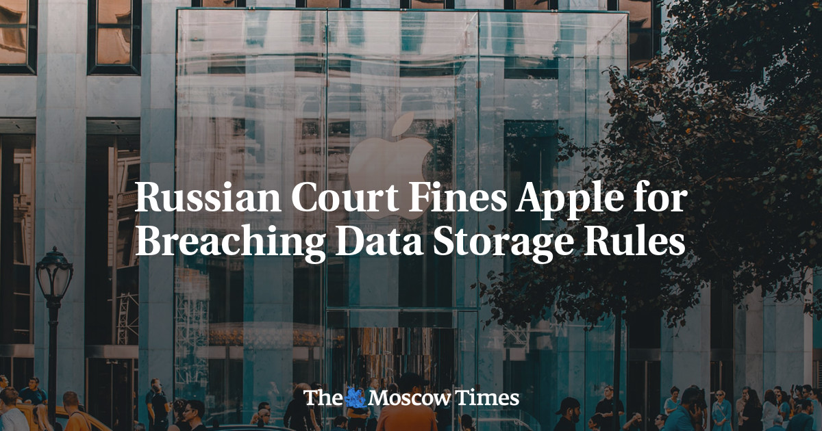 Russian Court Fines Apple for Breaching Data Storage Rules