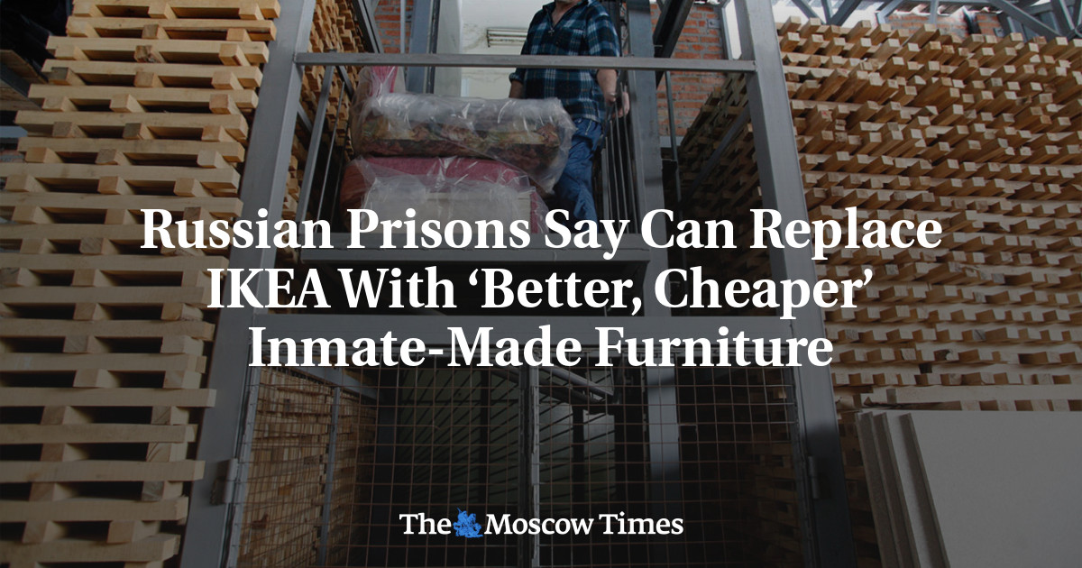 Russian Prisons Say Can Replace IKEA With ‘Better, Cheaper’ Inmate-Made Furniture