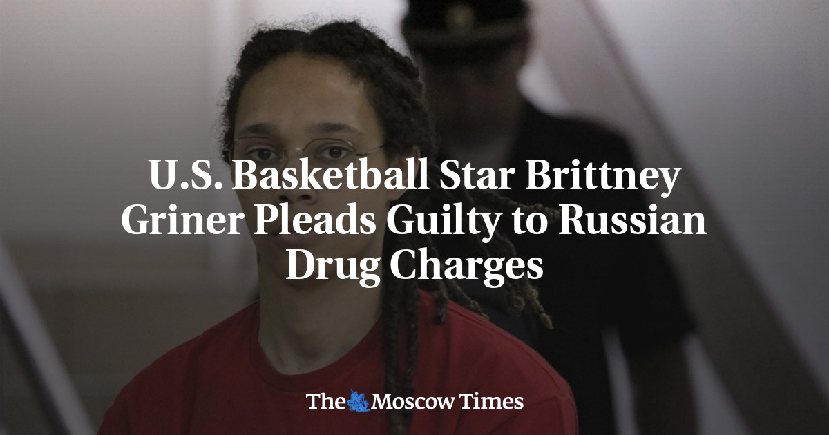 U.S. Basketball Star Brittney Griner Pleads Guilty to Russian Drug Charges
