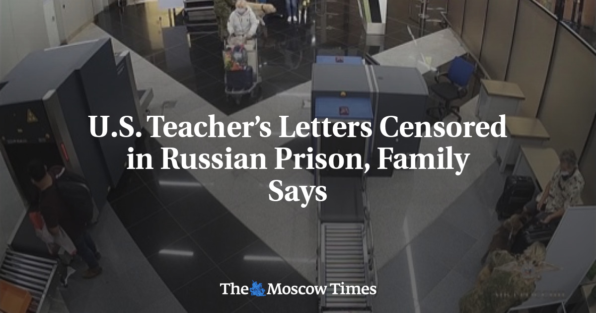 U.S. Teacher’s Letters Censored in Russian Prison, Family Says