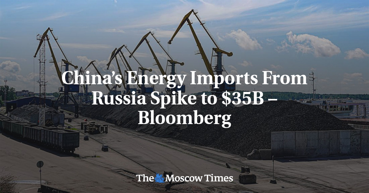 China’s Energy Imports From Russia Spike to $35B – Bloomberg