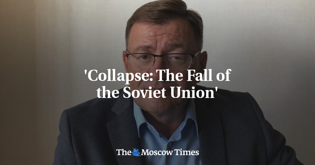 ‘Collapse: The Fall of the Soviet Union’