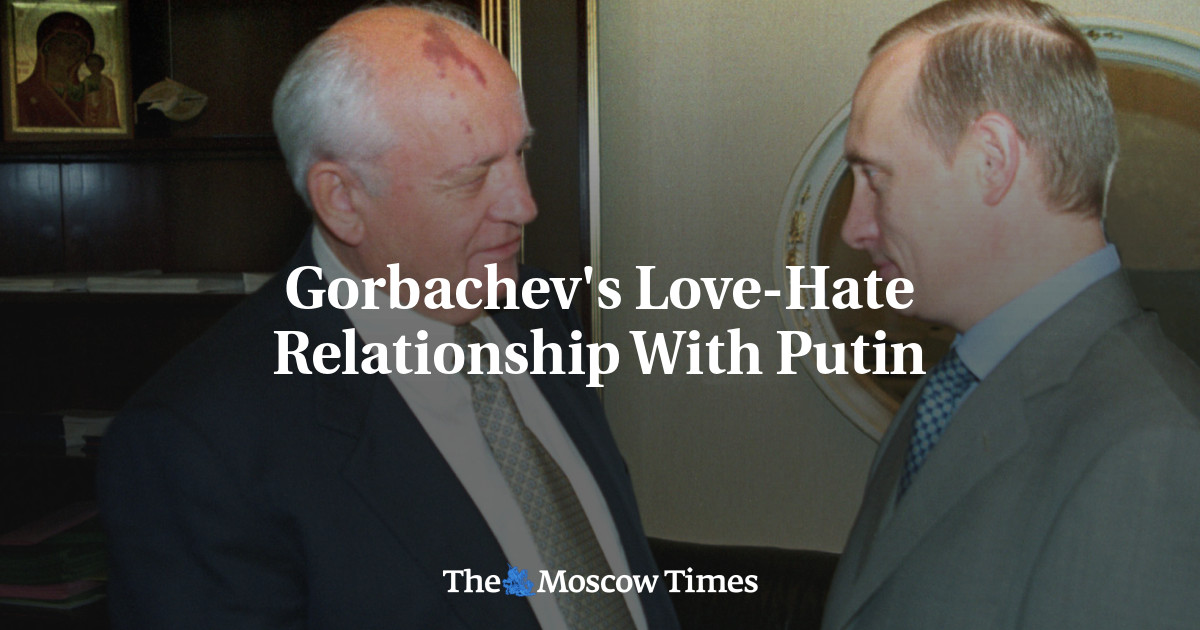 Gorbachev’s Love-Hate Relationship With Putin