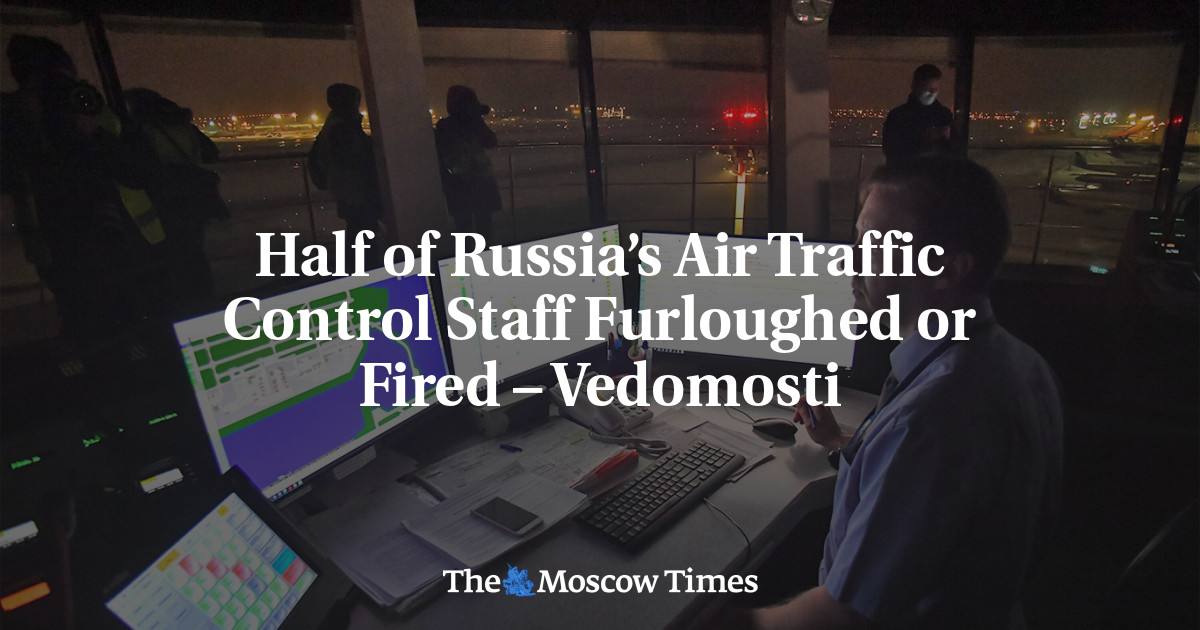 Half of Russia’s Air Traffic Control Staff Furloughed or Fired – Vedomosti
