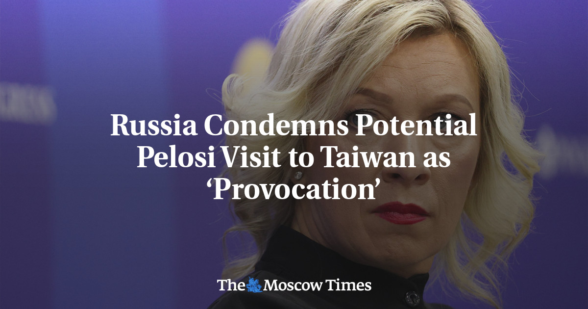 Russia Condemns Potential Pelosi Visit to Taiwan as ‘Provocation’