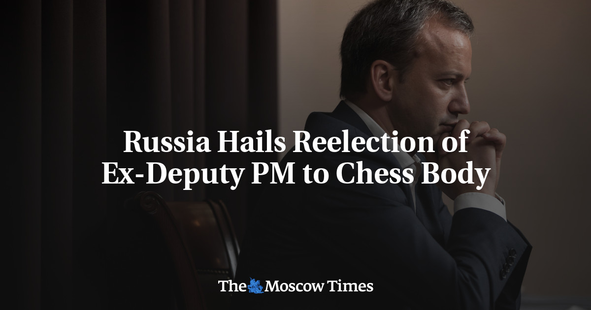 Russia Hails Reelection of Ex-Deputy PM to Chess Body