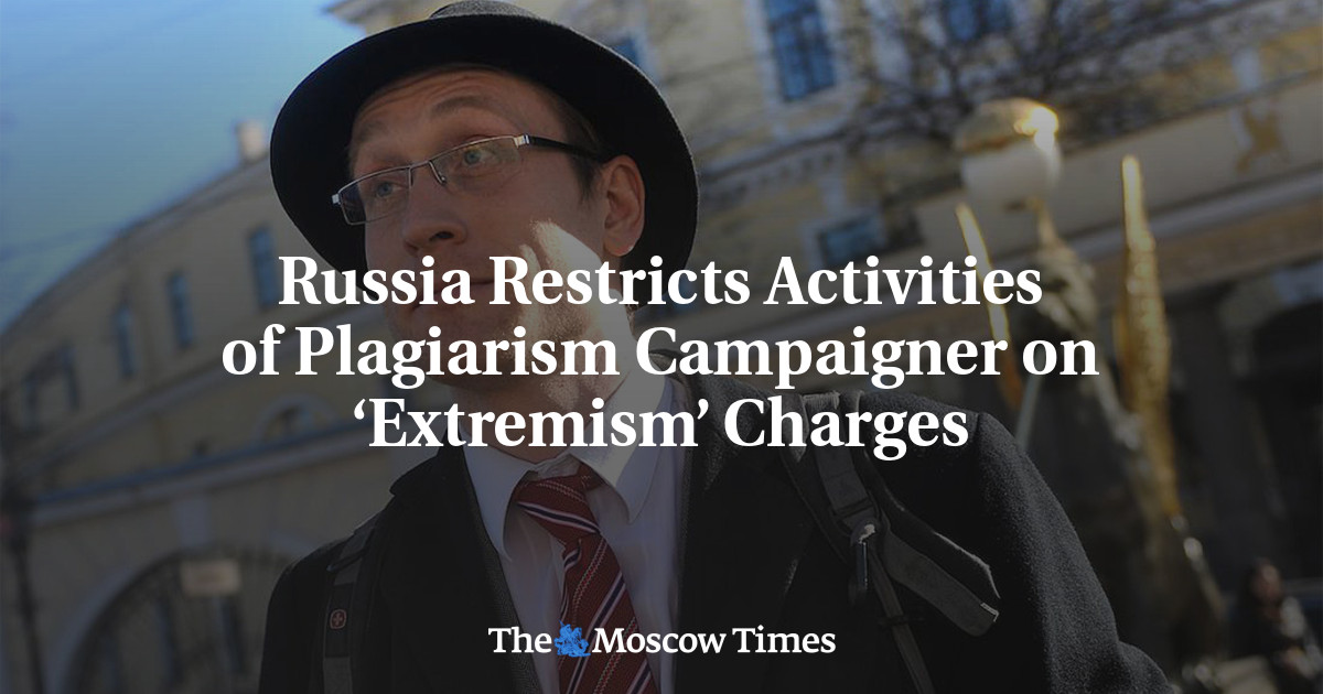 Russia Restricts Activities of Plagiarism Campaigner on ‘Extremism’ Charges