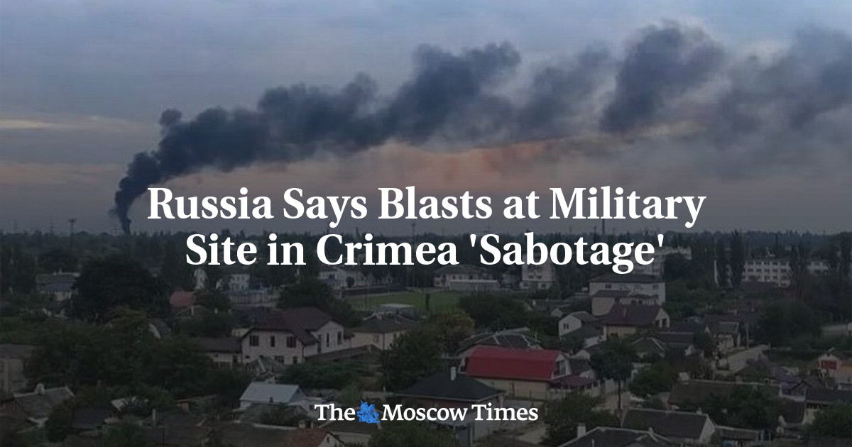 Russia Says Blasts at Military Site in Crimea ‘Sabotage’