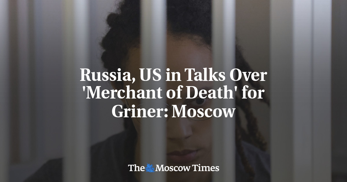 Russia, US in Talks Over ‘Merchant of Death’ for Griner: Moscow