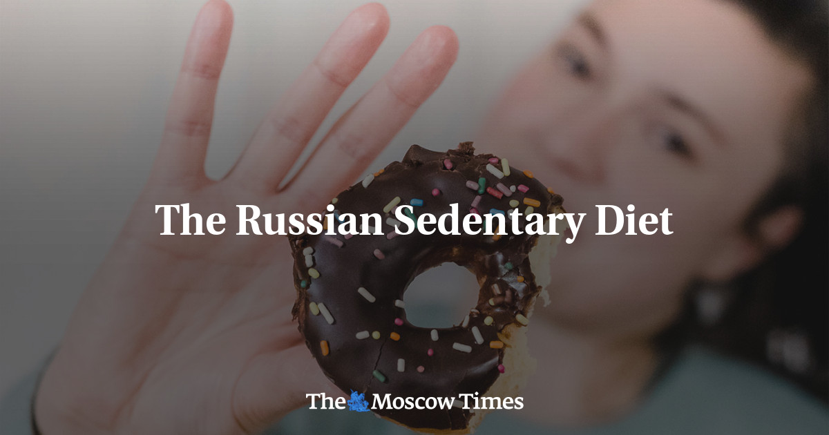 The Russian Sedentary Diet