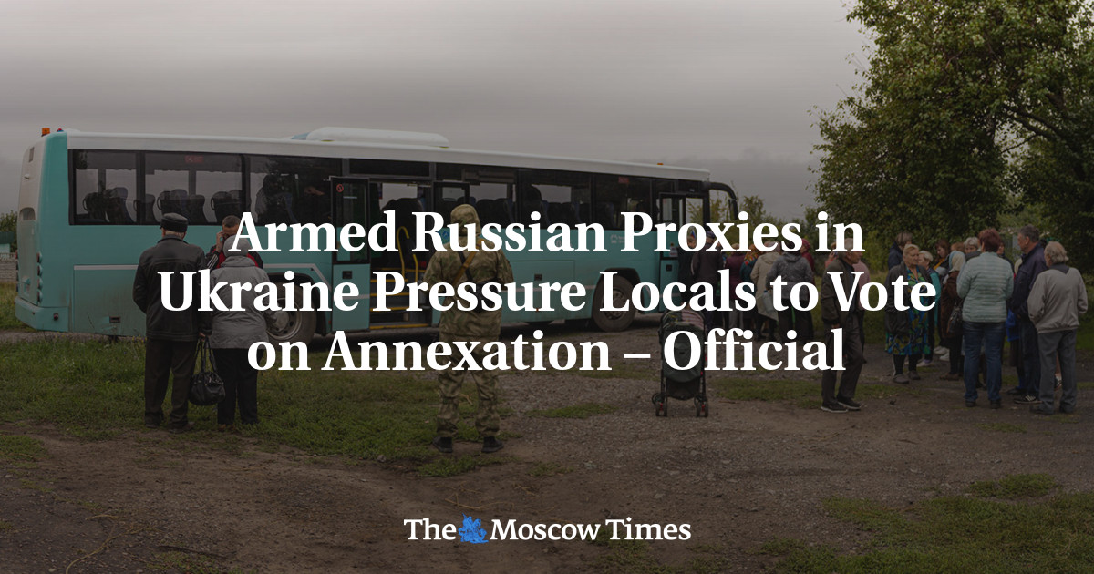 Armed Russian Proxies in Ukraine Pressure Locals to Vote on Annexation – Official