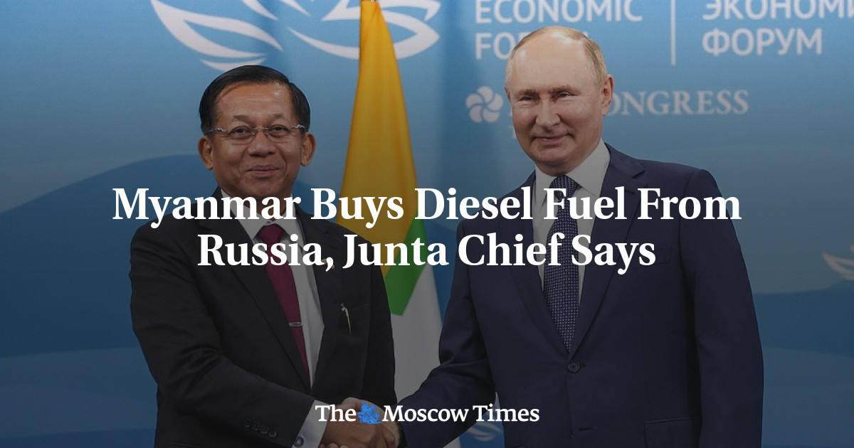 Myanmar Buys Diesel Fuel From Russia, Junta Chief Says