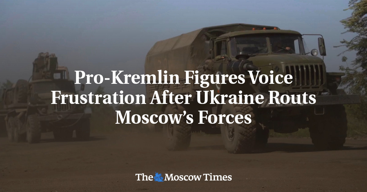 Pro-Kremlin Figures Voice Frustration After Ukraine Routs Moscow’s Forces