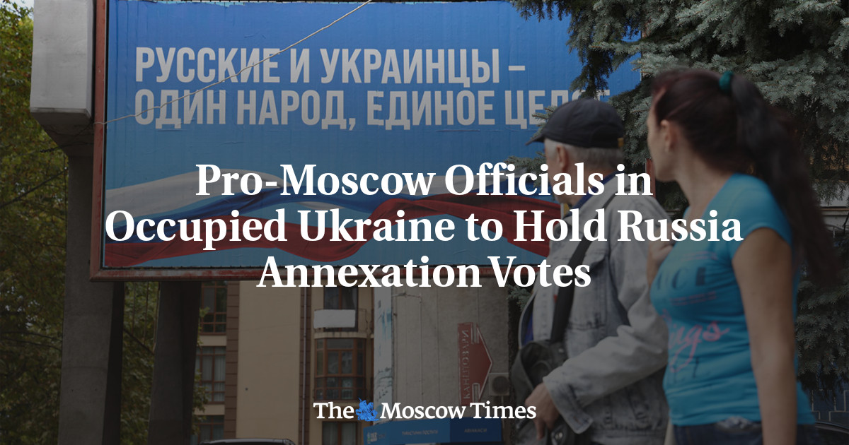 Pro-Moscow Officials in Occupied Ukraine to Hold Russia Annexation Votes