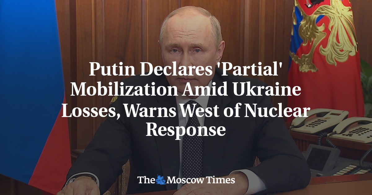 Putin Declares ‘Partial’ Mobilization Amid Ukraine Losses, Warns West of Nuclear Response