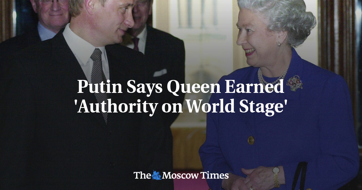 Putin Says Queen Earned ‘Authority on World Stage’