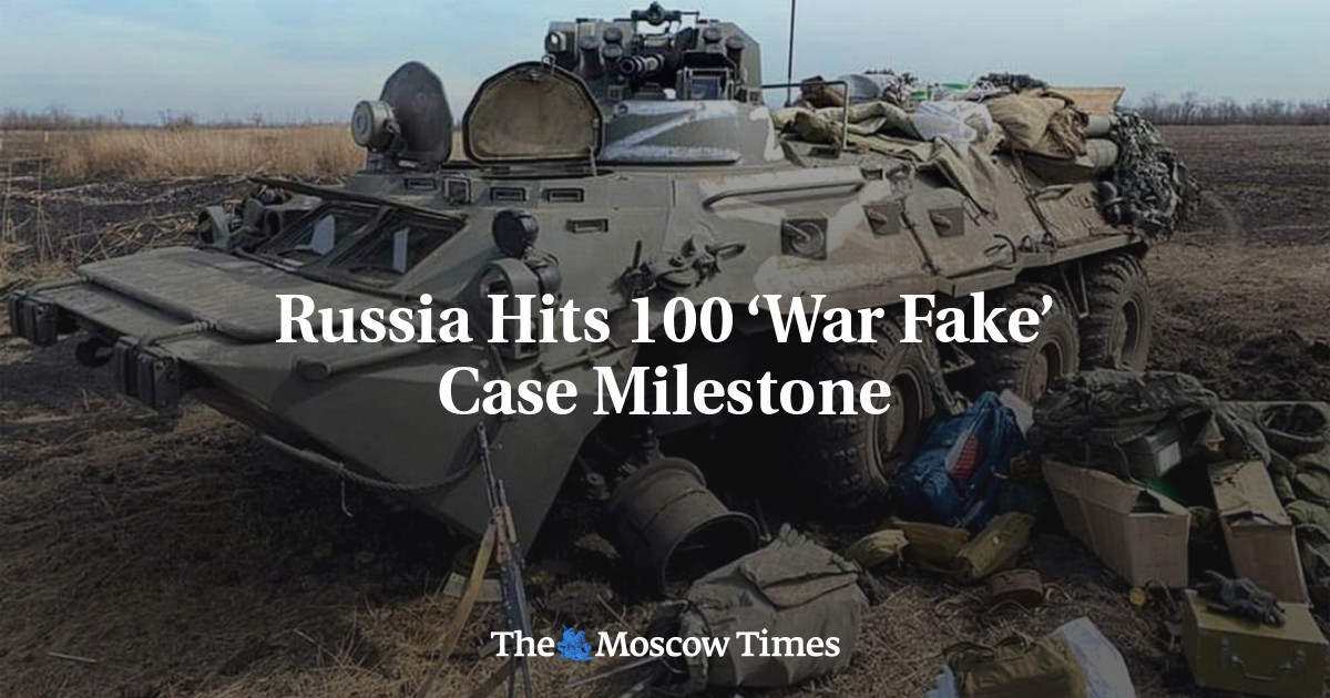 Russia Hits 100 ‘War Fake’ Case Milestone