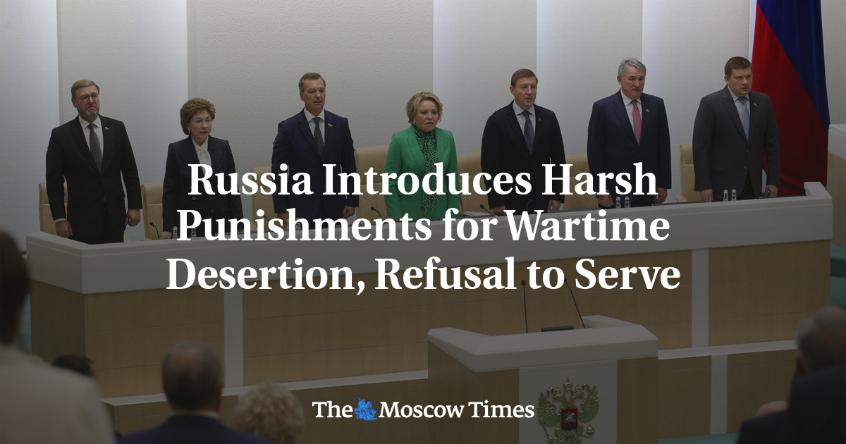 Russia Introduces Harsh Punishments for Wartime Desertion, Refusal to Serve