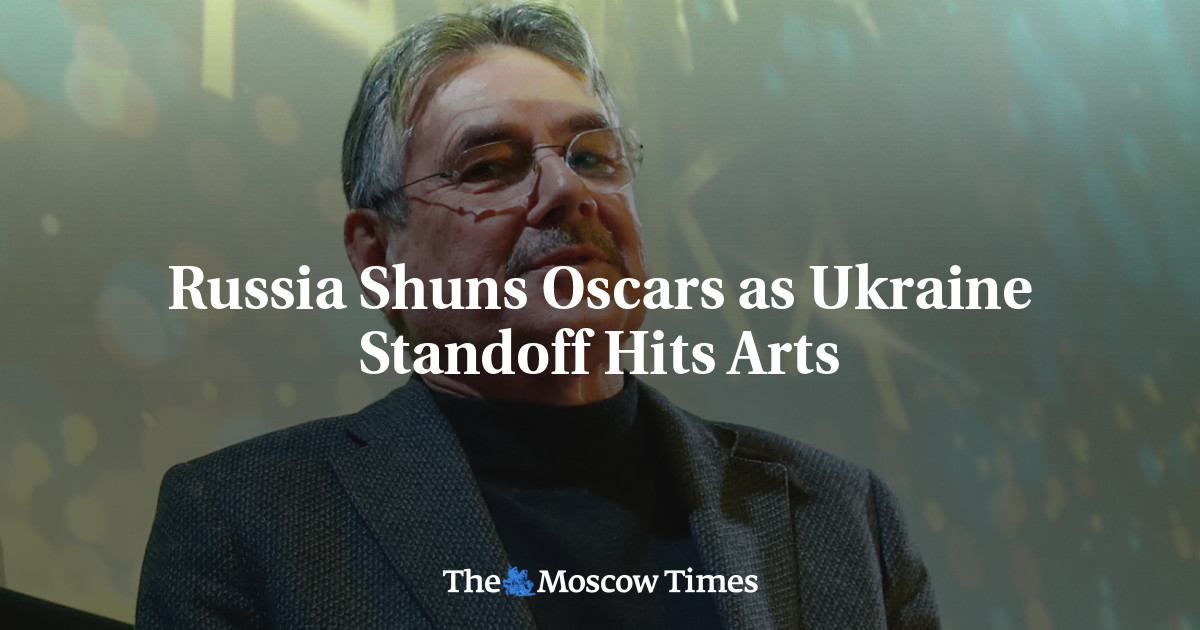 Russia Shuns Oscars as Ukraine Standoff Hits Arts