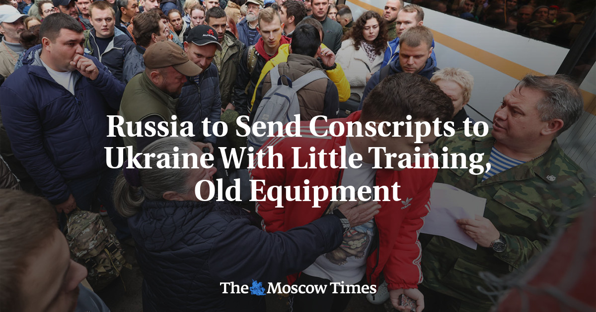 Russia to Send Conscripts to Ukraine With Little Training, Old Equipment