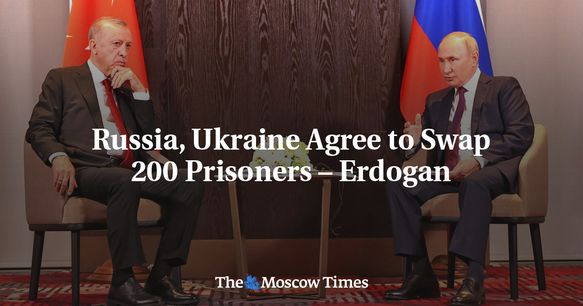Russia, Ukraine Agree to Swap 200 Prisoners – Erdogan