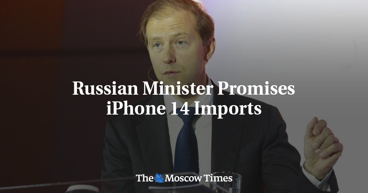 Russian Minister Promises iPhone 14 Imports