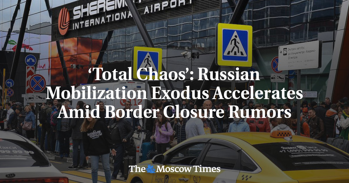 ‘Total Chaos’: Russian Mobilization Exodus Accelerates Amid Border Closure Rumors