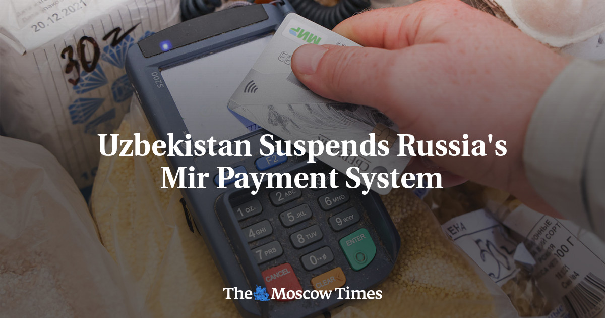 Uzbekistan Suspends Russia’s Mir Payment System