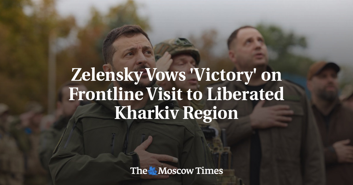 Zelensky Vows ‘Victory’ on Frontline Visit to Liberated Kharkiv Region