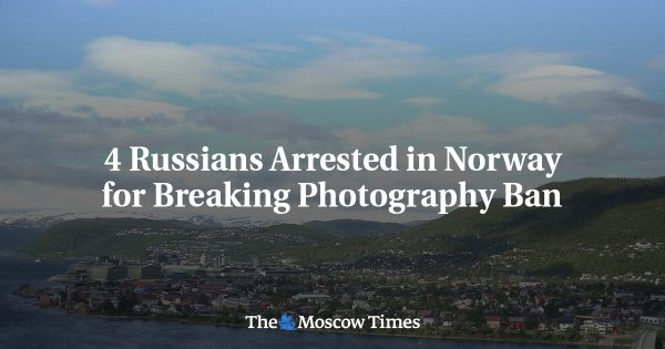4 Russians Arrested in Norway for Breaking Photography Ban