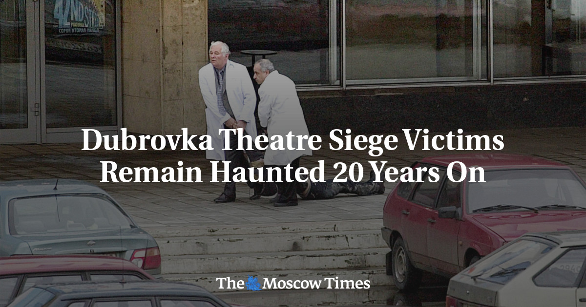 Dubrovka Theatre Siege Victims Remain Haunted 20 Years On