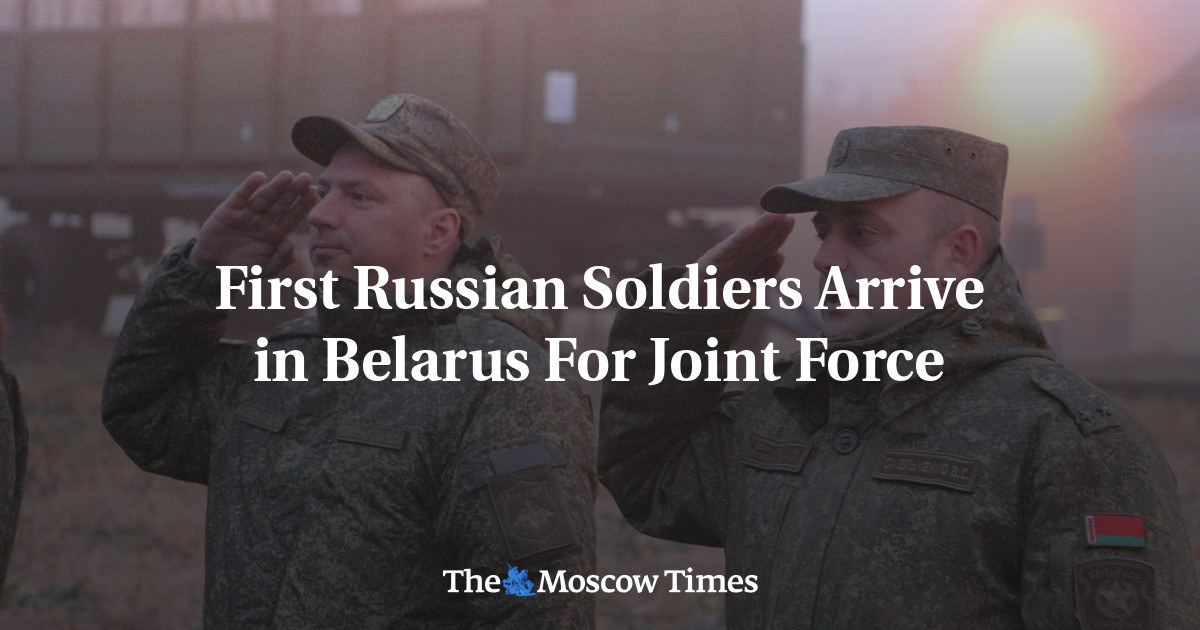First Russian Soldiers Arrive in Belarus For Joint Force
