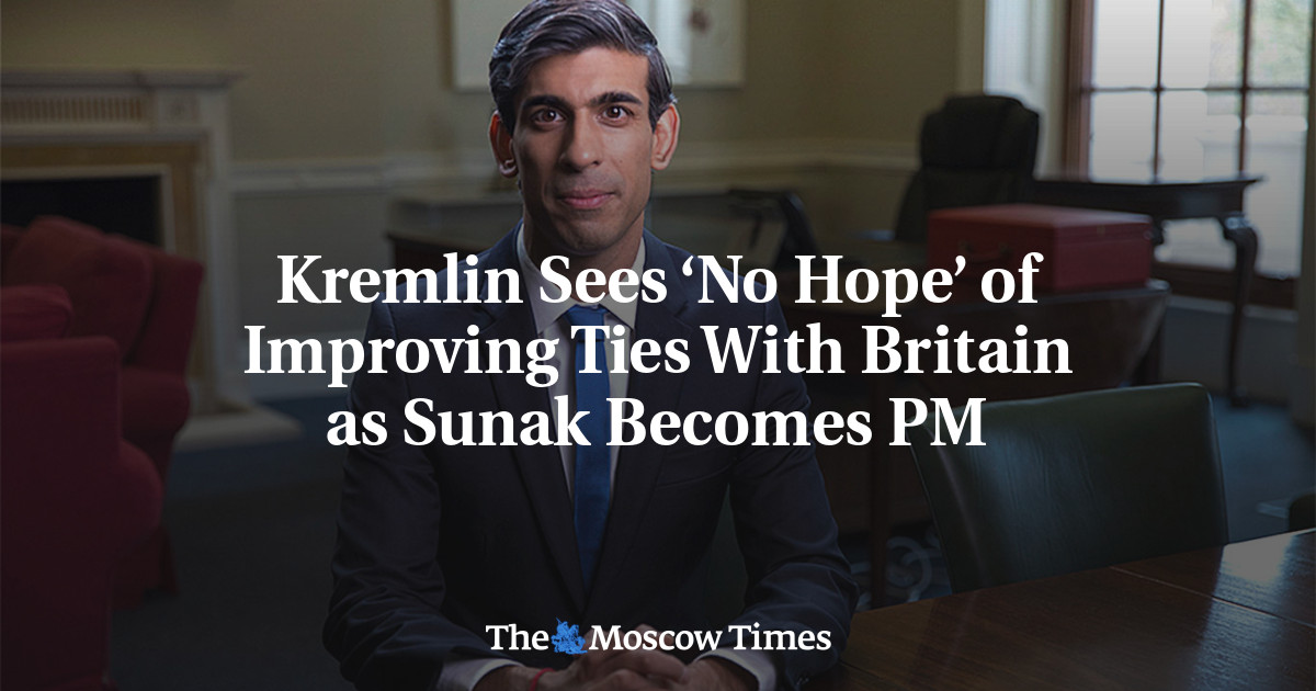 Kremlin Sees ‘No Hope’ of Improving Ties With Britain as Sunak Becomes PM